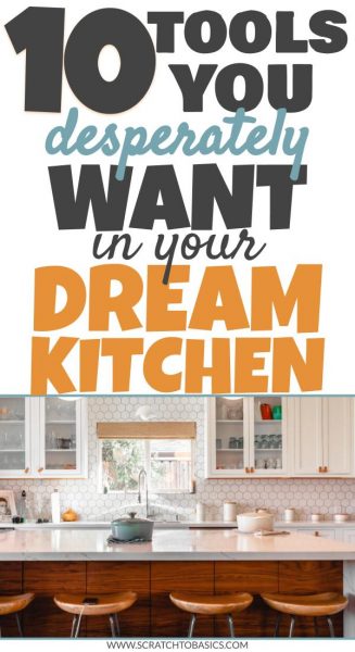 10 tools you desperately want in your dream kitchen