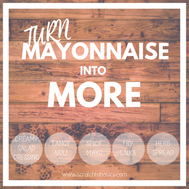 Turn mayonnaise into more.
