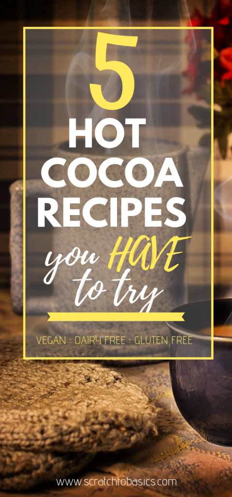 5 hot cocoa recipes you have to try.