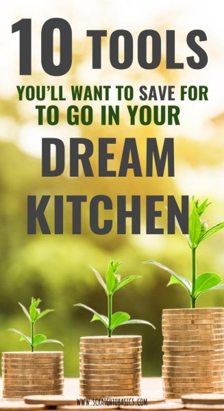 Ten tools you'll want to save for to go in your dream kitchen.