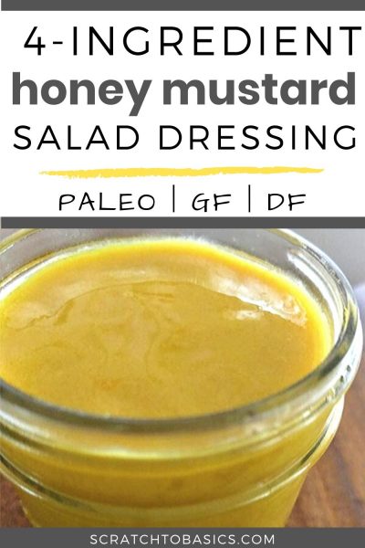 4 ingredient honey mustard salad dressing in a jar