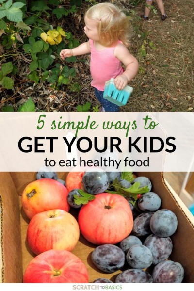 5 ways to get your kids to eat healthy food!