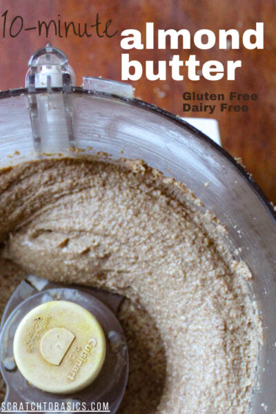 10 minute almond butter, gluten free, dairy free