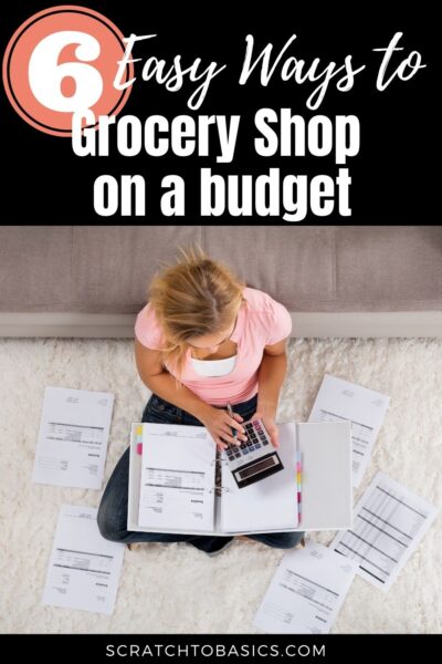 6 easy ways to grocery shop on a budget