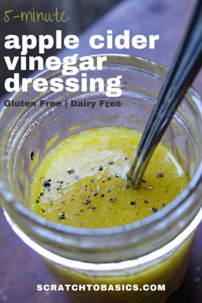 5 minute apple cider vinegar dressing recipe, gluten free and dairy free