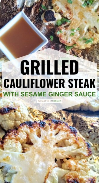 Grilled cauliflower steak with sesame ginger sauce