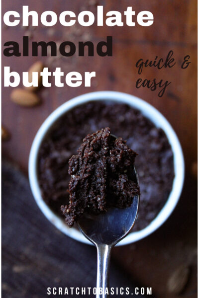 homemade chocolate almond butter. quick and easy 