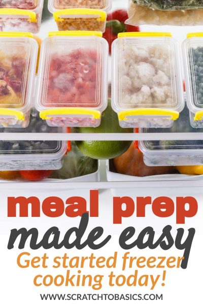 meal prep made easy - get started freezer cooking today