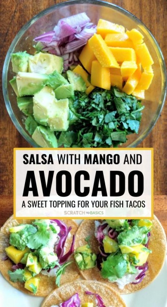 5 Minute Chunky, Sweet & creamy Avocado Mango Salsa - Scratch To Basics